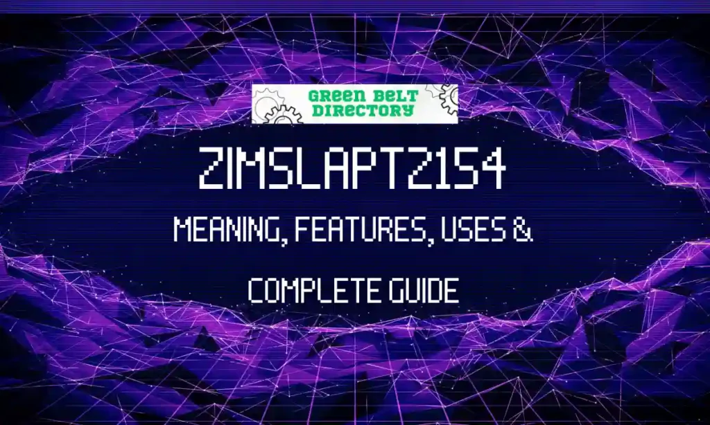 Zimslapt2154 Explained: Features, Uses & Complete Guide