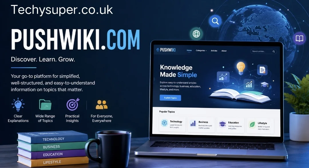 Pushwiki com Explained: Features, Uses & Insights